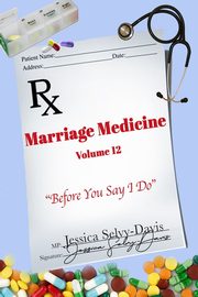 Marriage Medicine Volume 12, Davis Jessica