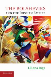 The Bolsheviks and the Russian Empire, Riga Liliana