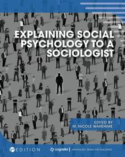Explaining Social Psychology to a Sociologist, Warehime M. Nicole