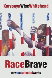 RaceBrave, Whitehead Karsonya Wise