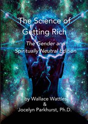 The Science of Getting Rich, Wattles Wallace