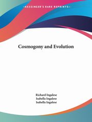 Cosmogony and Evolution, Ingalese Richard