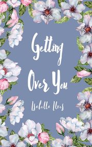 Getting Over You, Ilves Isabella