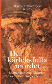 DET KRLEKSFULLA MORDET, Bengtsson Staffan
