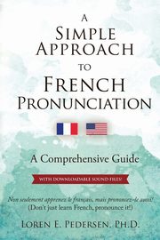 A Simple Approach to French Pronunciation, Pedersen Loren E