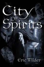 City of Spirits, Wilder Eric