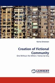 ksiazka tytu: Creation of Fictional Community autor: Simonson Karina