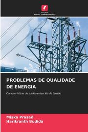 PROBLEMAS DE QUALIDADE DE ENERGIA, Prasad Miska