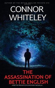The Assassination Of Bettie English, Whiteley Connor
