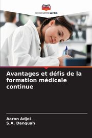 Avantages et dfis de la formation mdicale continue, Adjei Aaron