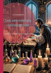 Les oeuvres du Cosmopolite, Cosmopolite Le