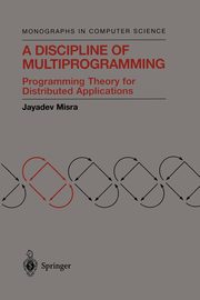 A Discipline of Multiprogramming, Misra Jayadev