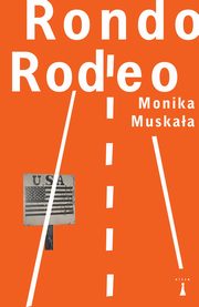 Rondo Rodeo, Muskaa Monika