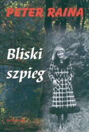 Bliski szpieg, Raina Peter