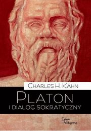 ksiazka tytu: Platon i dialog sokratyczny autor: Kahn Charles H.