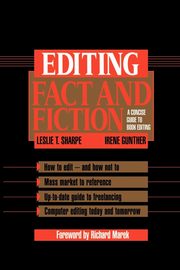 Editing Fact and Fiction, Sharpe Leslie T.