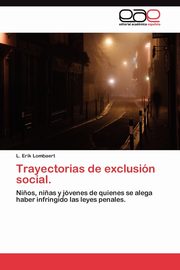 Trayectorias de exclusin social., Lombaert L. Erik