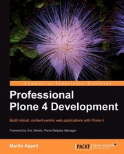 Professional Plone 4 Development, Aspeli Martin