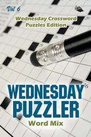 Wednesday Puzzler Word Mix Vol 6, Speedy Publishing LLC