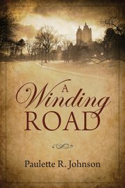 A Winding Road, Johnson Paulette R.