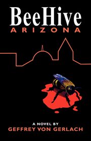 Beehive Arizona, Von Gerlach Geffrey