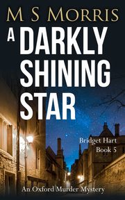 A Darkly Shining Star, Morris M S