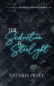 The Seduction in Starlight, Pierce Natasha