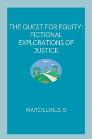 The Quest for Equity, O Marcillinus