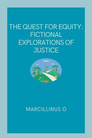 The Quest for Equity, O Marcillinus