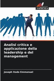 Analisi critica e applicazione della leadership e del management, Emmanuel Joseph Itodo