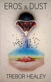 Eros & Dust, Healey Trebor