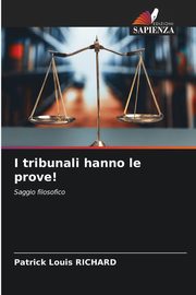 I tribunali hanno le prove!, RICHARD Patrick Louis