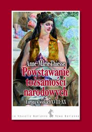 Powstawanie tosamoci narodowych, Thiesse Anne-Marie