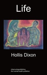 Life, Dixon Hollis