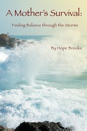 A Mother's Survival, Brooks Hope