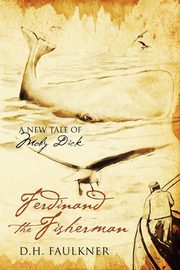 Ferdinand the Fisherman, Faulkner D. H.