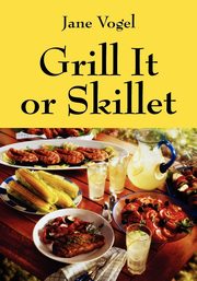 Grill It or Skillet, Vogel Jane