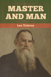 Master and Man, Tolstoy Leo