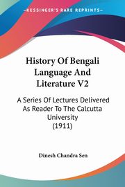 History Of Bengali Language And Literature V2, Sen Dinesh Chandra