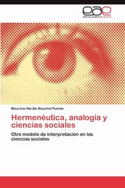 Hermenutica, analoga y ciencias sociales, Beuchot Puente Mauricio Hardie