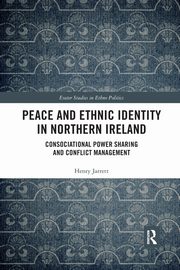 Peace and Ethnic Identity in Northern Ireland, Jarrett Henry