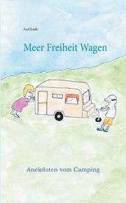 Meer Freiheit Wagen, Emde Axel