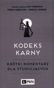 Kodeks karny, Gardocka Teresa, Gardocki Lech, Jagieo Dariusz