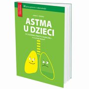 Astma u dzieci w codziennej praktyce klinicznej - o co pytaj lekarze?, Sybilski Adam J.