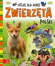 Zwierzta Polski. Atlas dla dzieci, Kuryjak Joanna