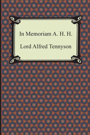 ksiazka tytu: In Memoriam A. H. H. autor: Tennyson Lord Alfred