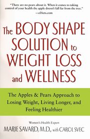 The Body Shape Solution to Weight Loss and Wellness, Savard Marie