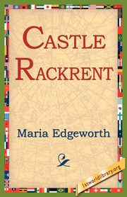 Castle Rackrent, Edgeworth Maria