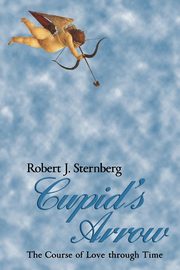 Cupid's Arrow, Sternberg Robert J. PhD