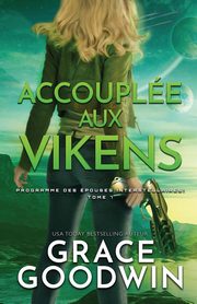 Accouple aux Vikens, Goodwin Grace